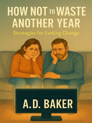 cover image of How Not to Waste Another Year